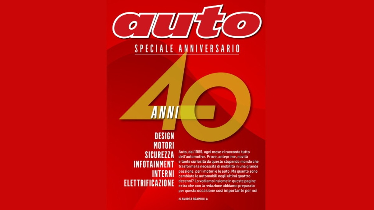 Auto, numero speciale per festeggiare i nostri 40 anni