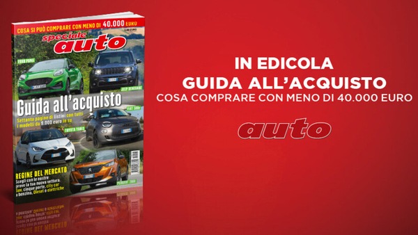 Speciale Auto: Guida all'Acquisto, cosa comprare con meno di 40 mila euro