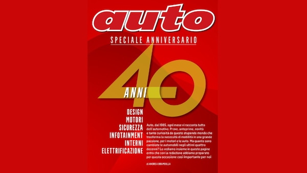 Auto, numero speciale per festeggiare i nostri 40 anni